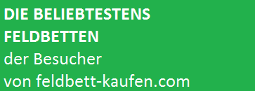 Die beliebtestens Feldbetten auf feldbett-kaufen.com